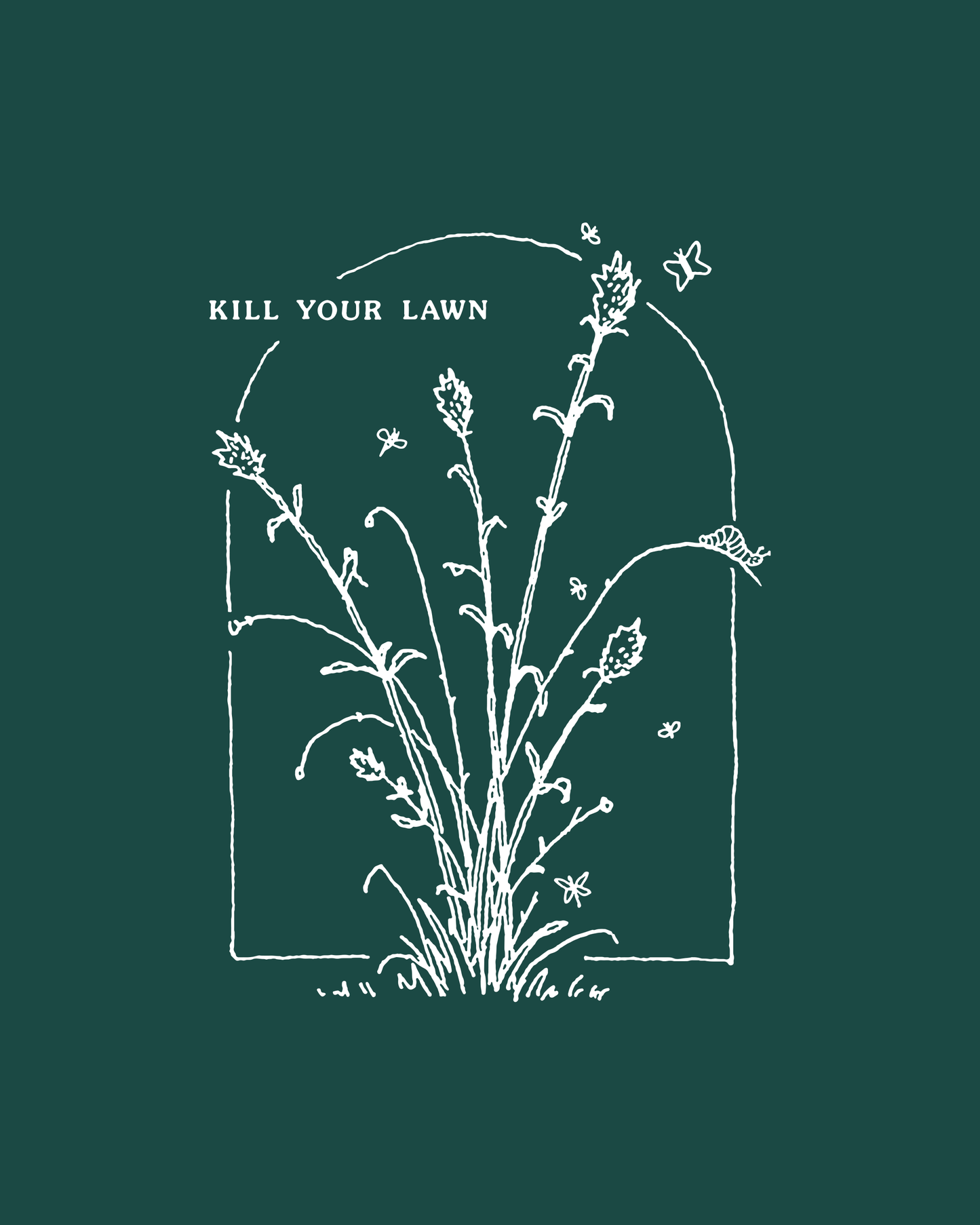 Kill Your Lawn Unisex T-Shirt (Green)